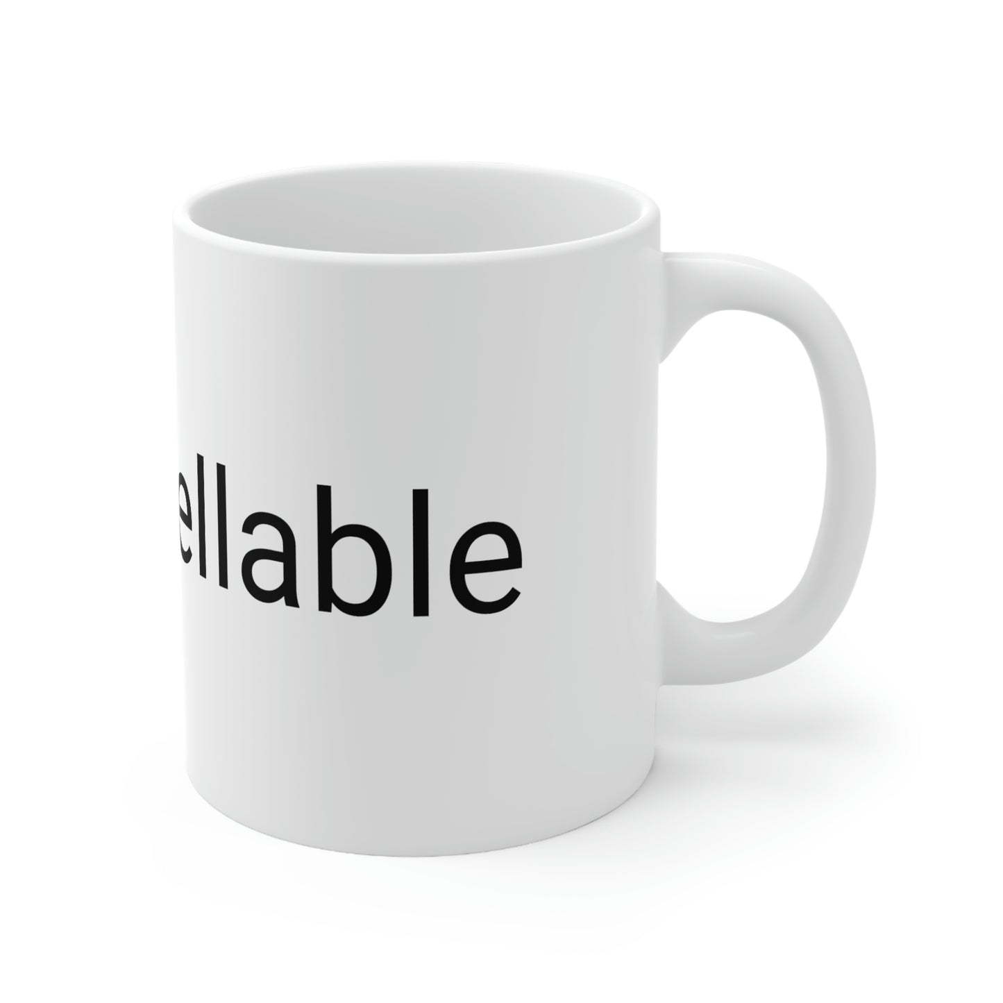 "Uncancellable" Ceramic Mug 11oz