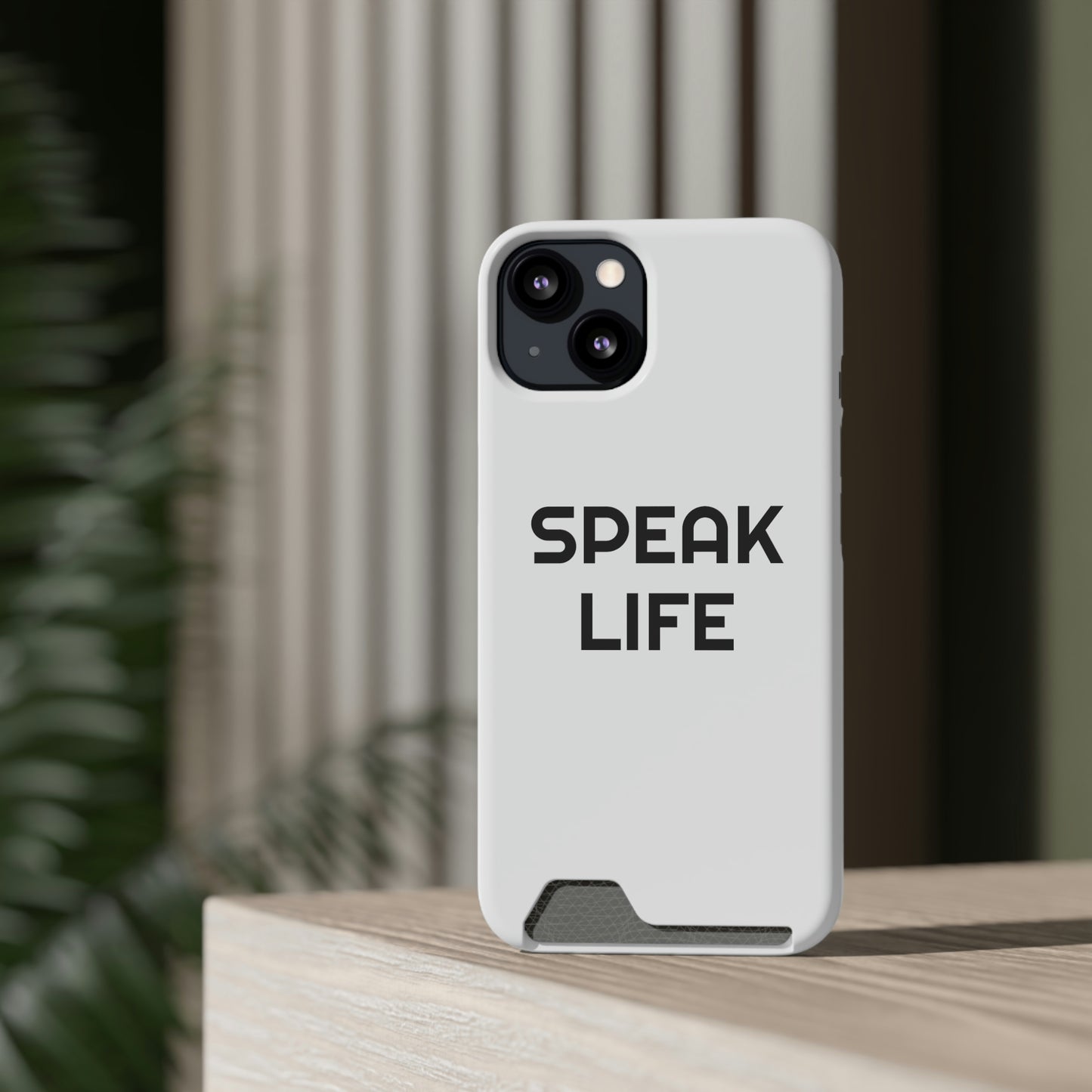 "Speak Life" Phone Case With Card Holder