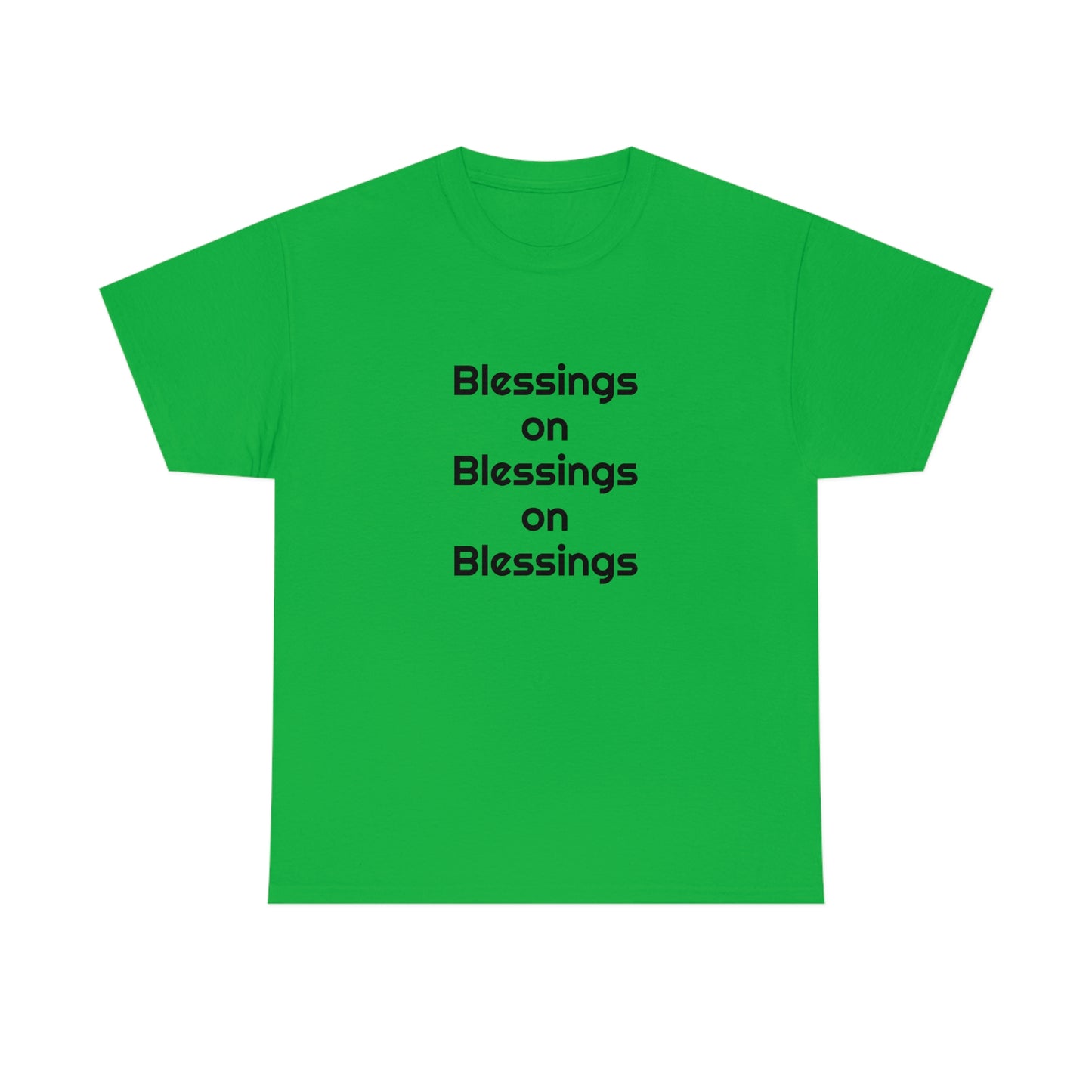 "Blessings on Blessings" Unisex Heavy Cotton Tee