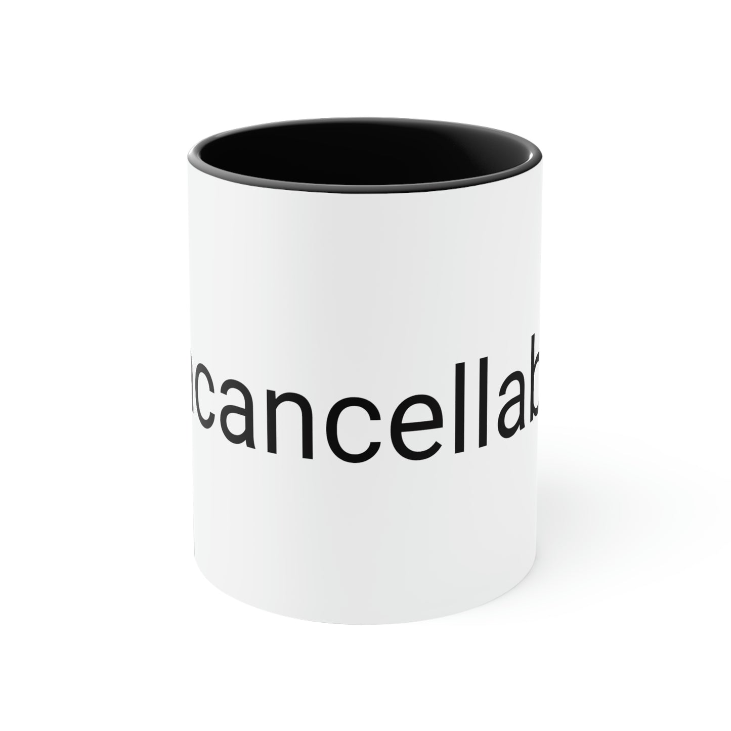 "Uncancellable" Accent Coffee Mug, 11oz