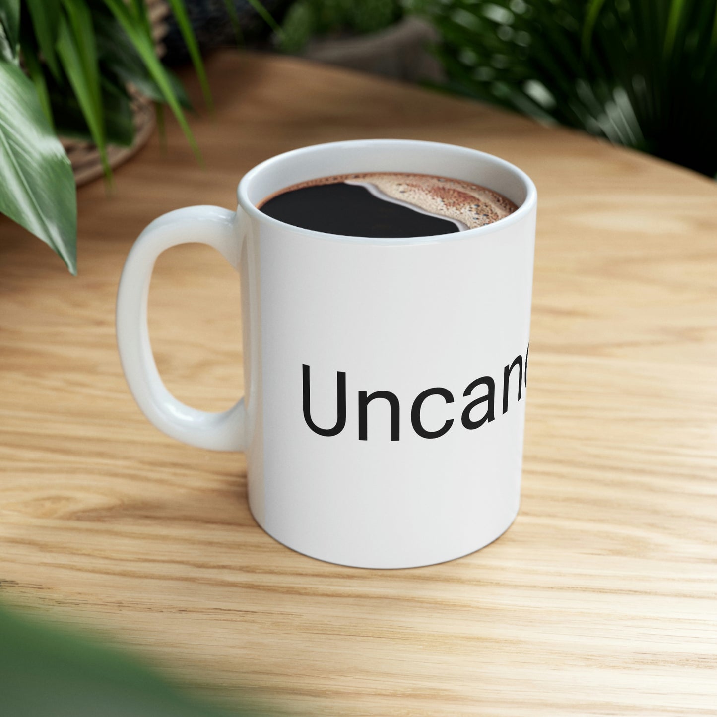 "Uncancellable" Ceramic Mug 11oz