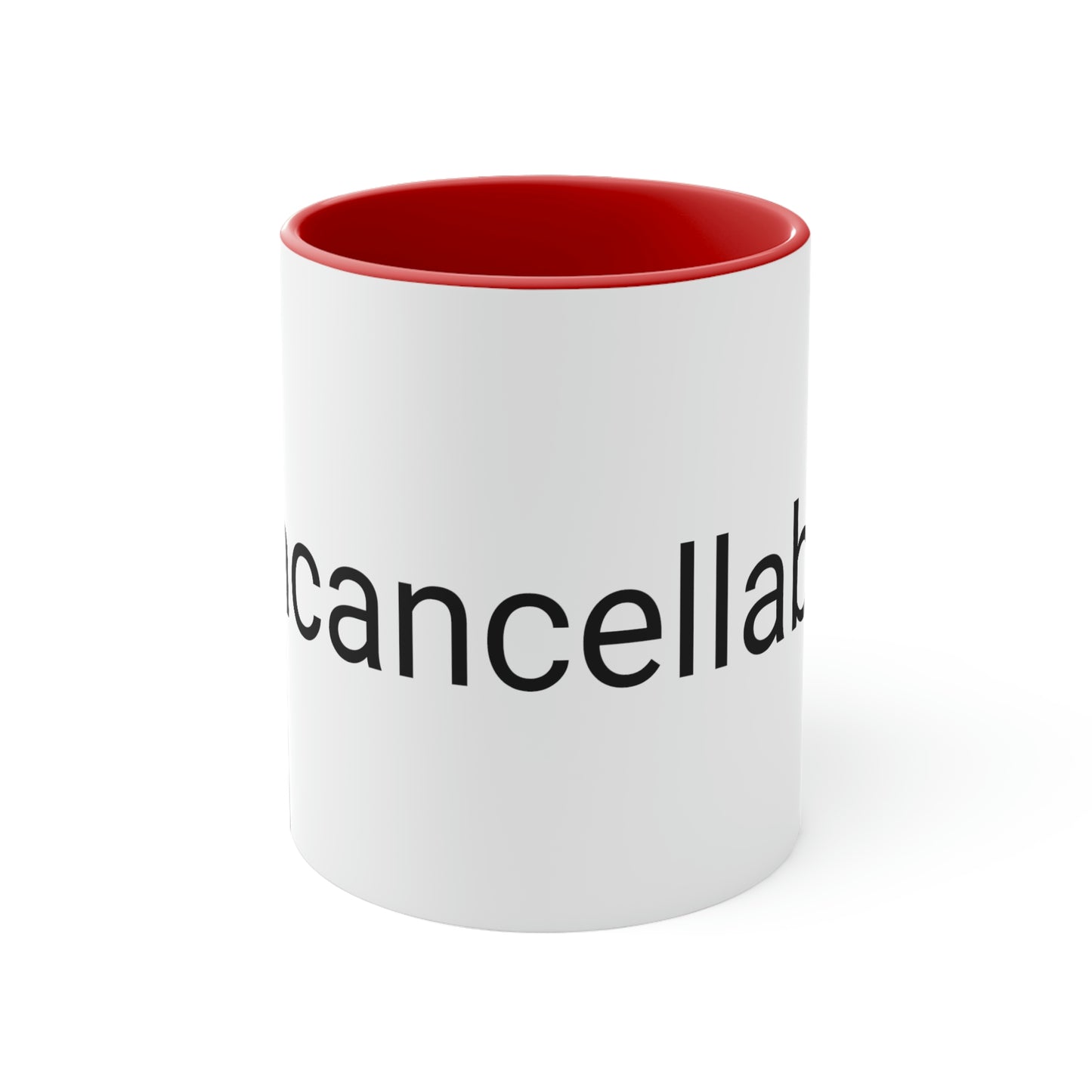 "Uncancellable" Accent Coffee Mug, 11oz