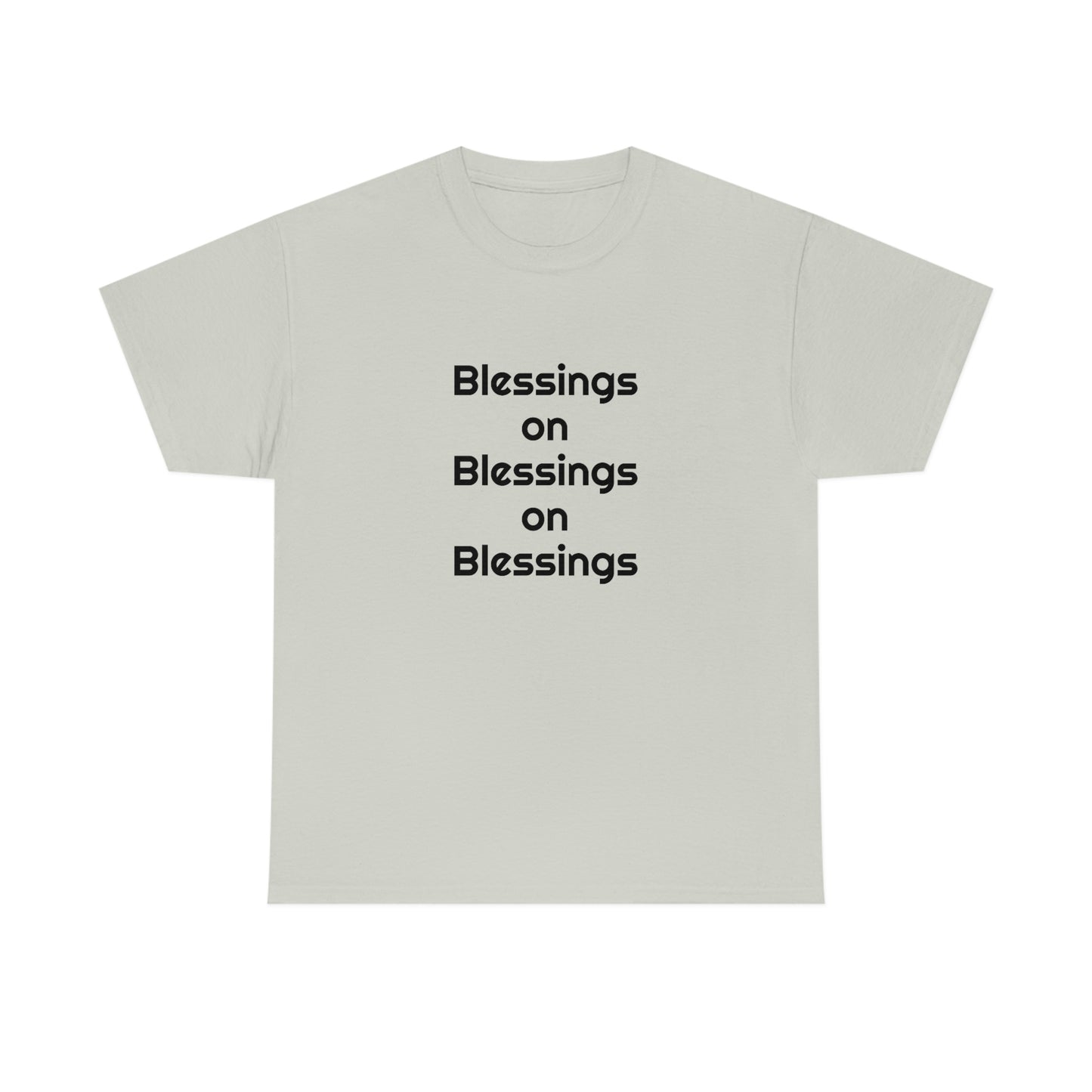 "Blessings on Blessings" Unisex Heavy Cotton Tee