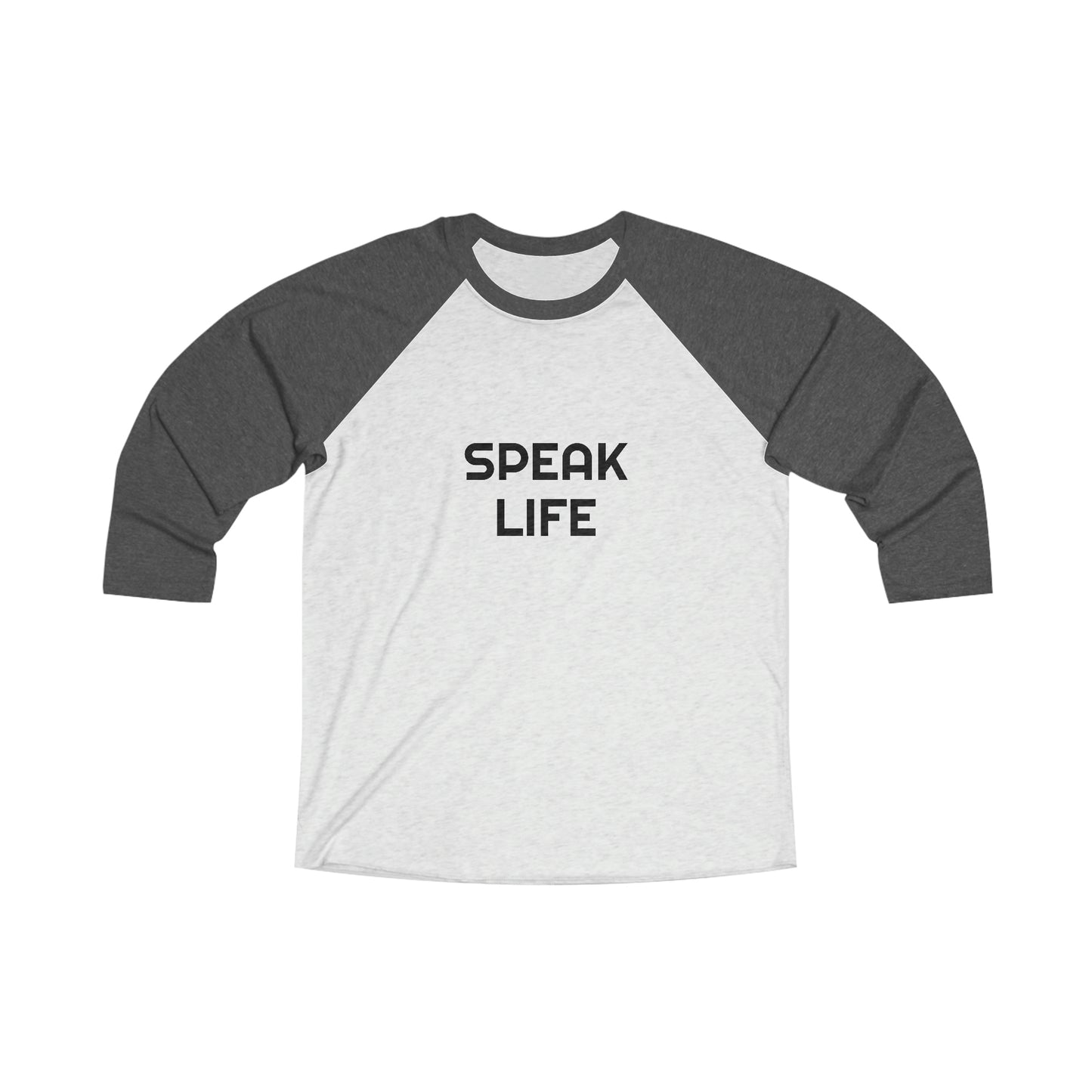 "Speak Life" Unisex Tri-Blend 3\4 Raglan Tee