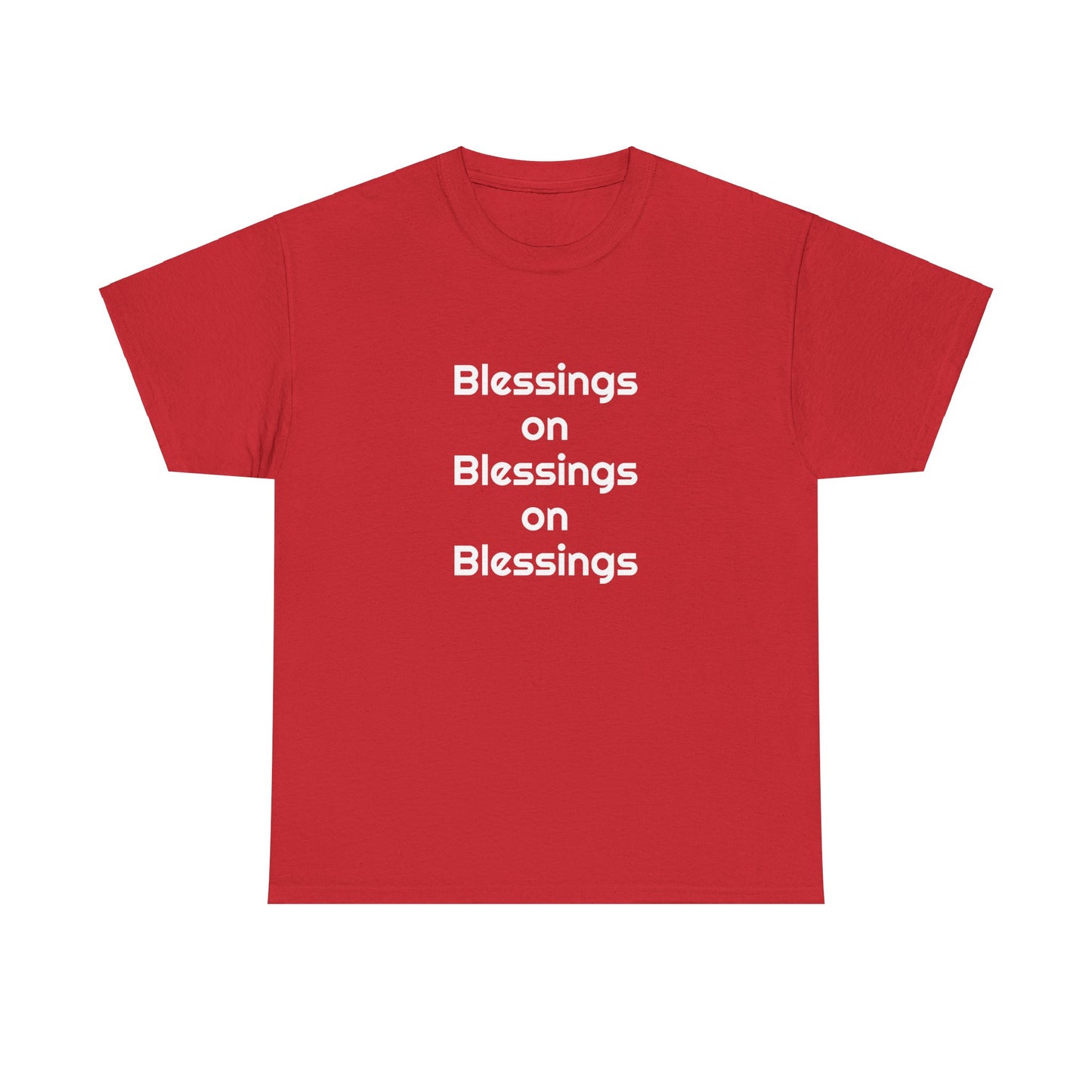 "Blessings on Blessings" Unisex Heavy Cotton Tee