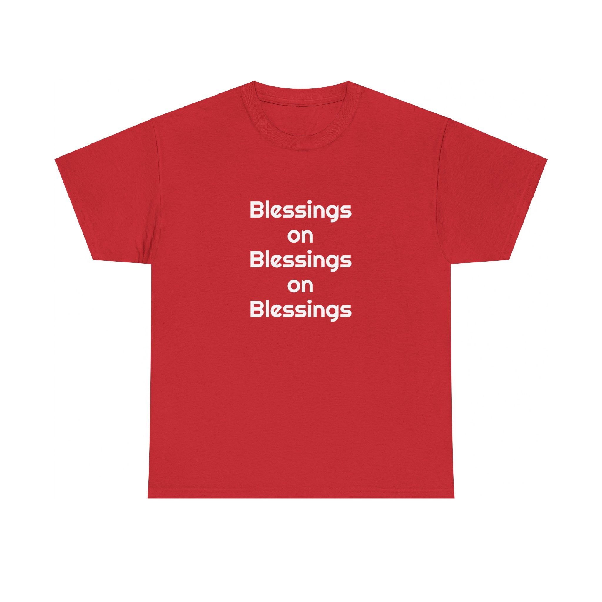 "Blessings on Blessings" Unisex Heavy Cotton Tee