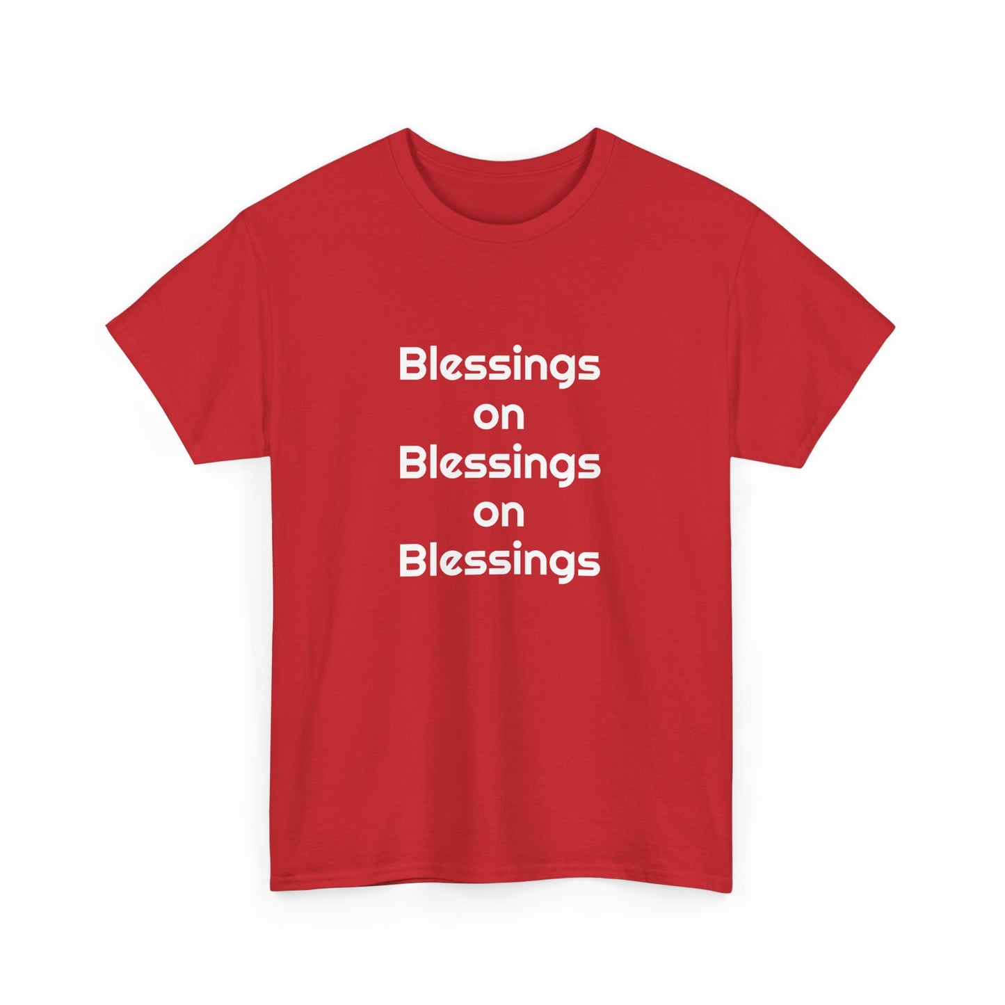 "Blessings on Blessings" Unisex Heavy Cotton Tee