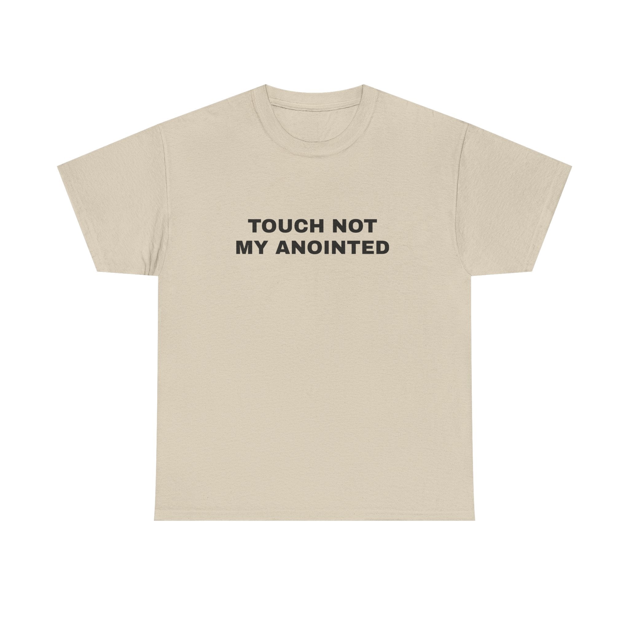 "Touch Not My Anointed" Cotton Tee