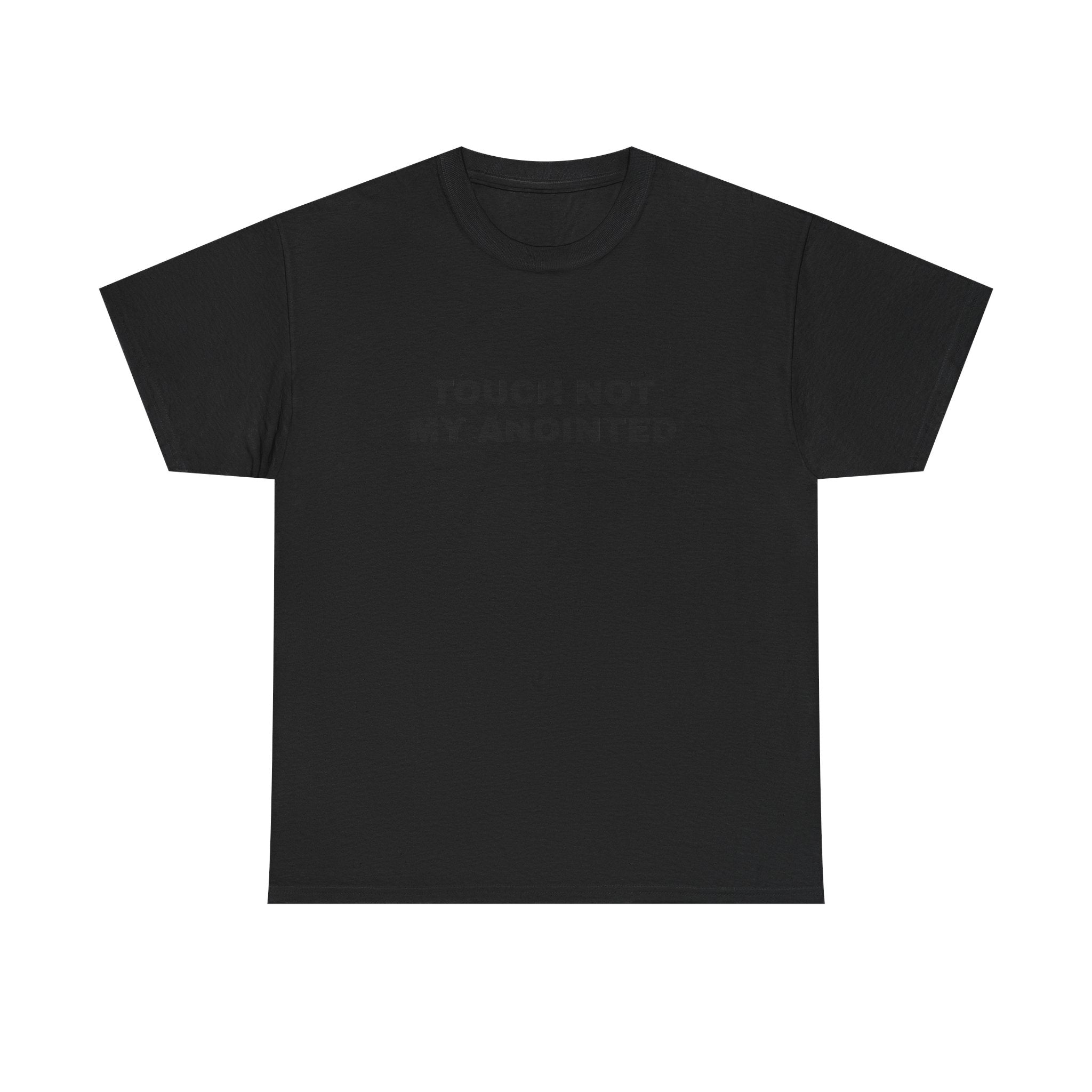 "Touch Not My Anointed" Cotton Tee