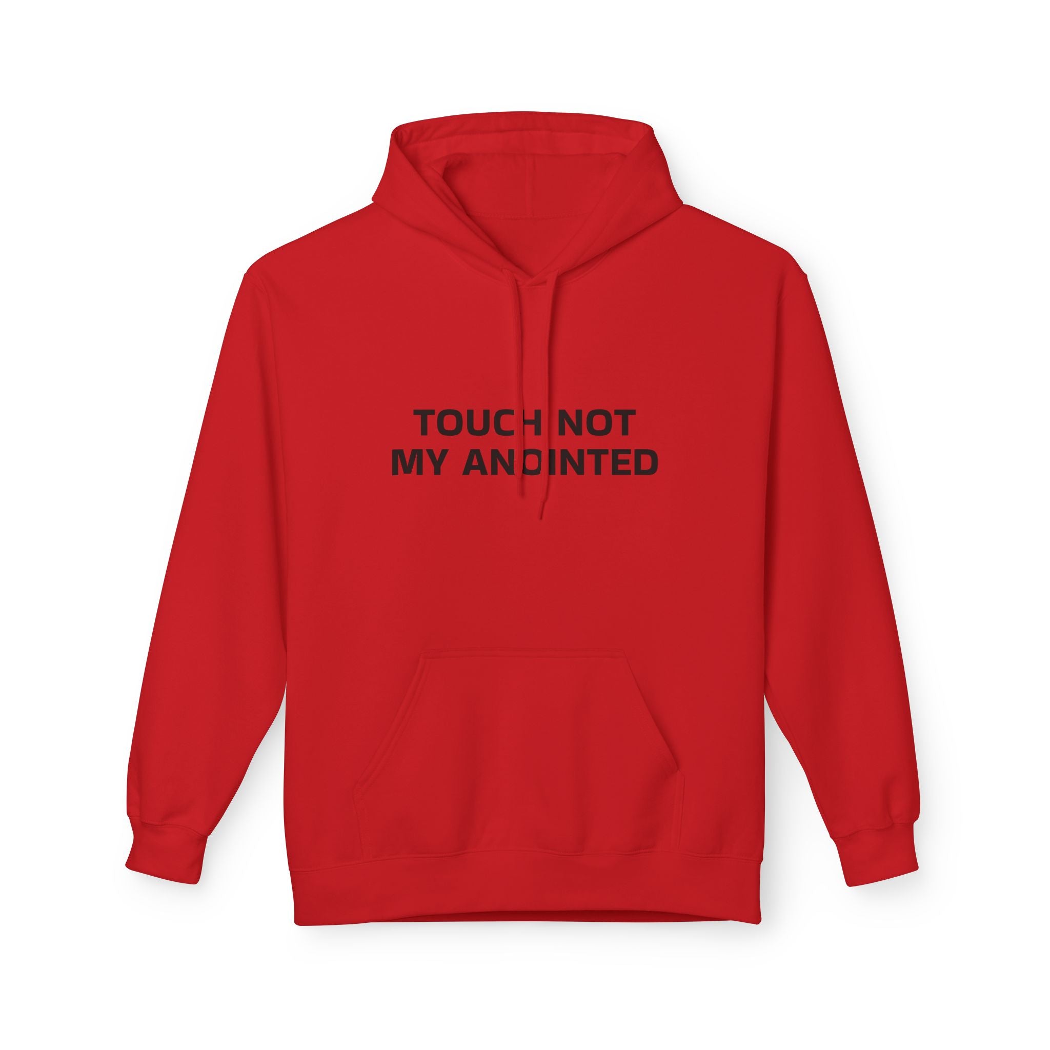 "Touch Not My Anointed" Unisex Fleece Hoodie