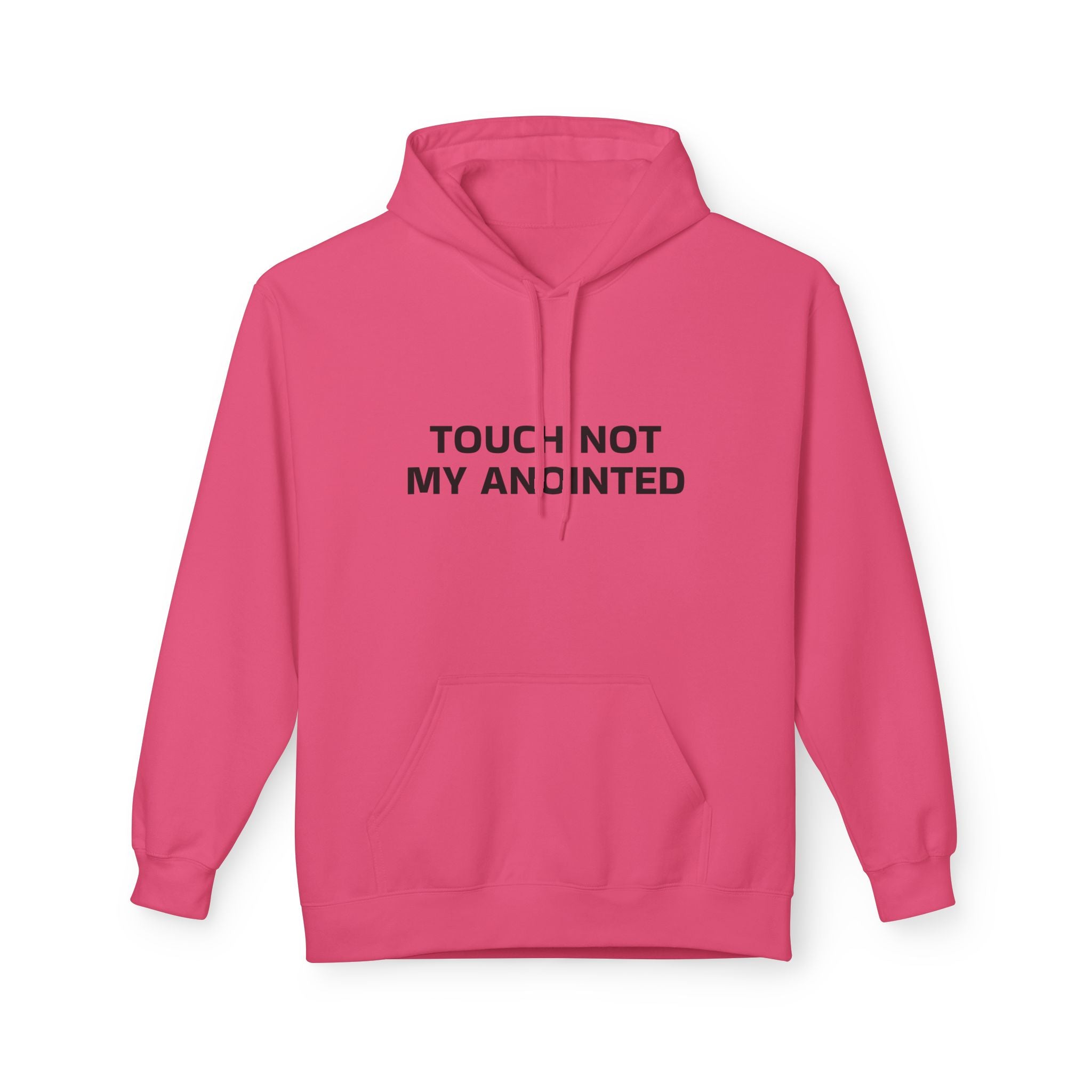 "Touch Not My Anointed" Unisex Fleece Hoodie