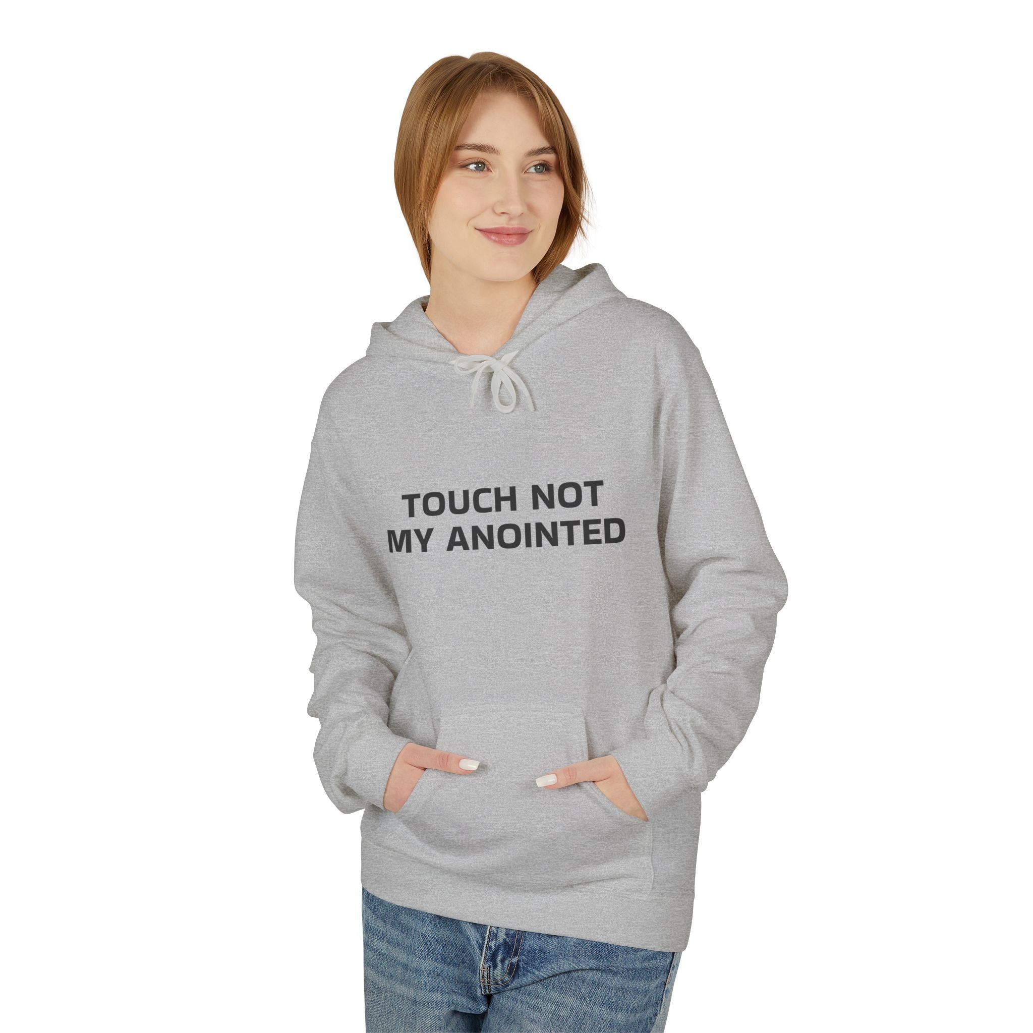 "Touch Not My Anointed" Unisex Fleece Hoodie