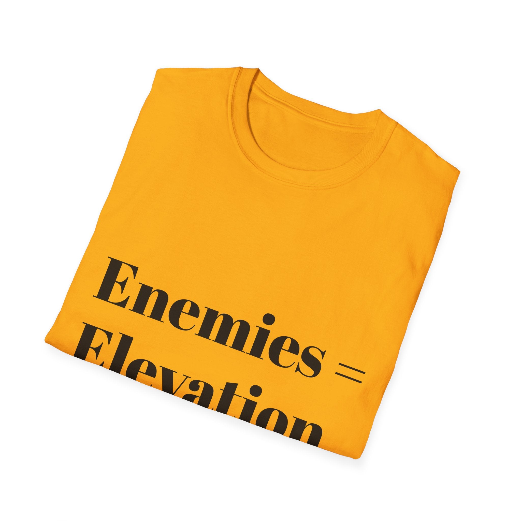 "Enemies = Elevation" Unisex Softstyle T-Shirt