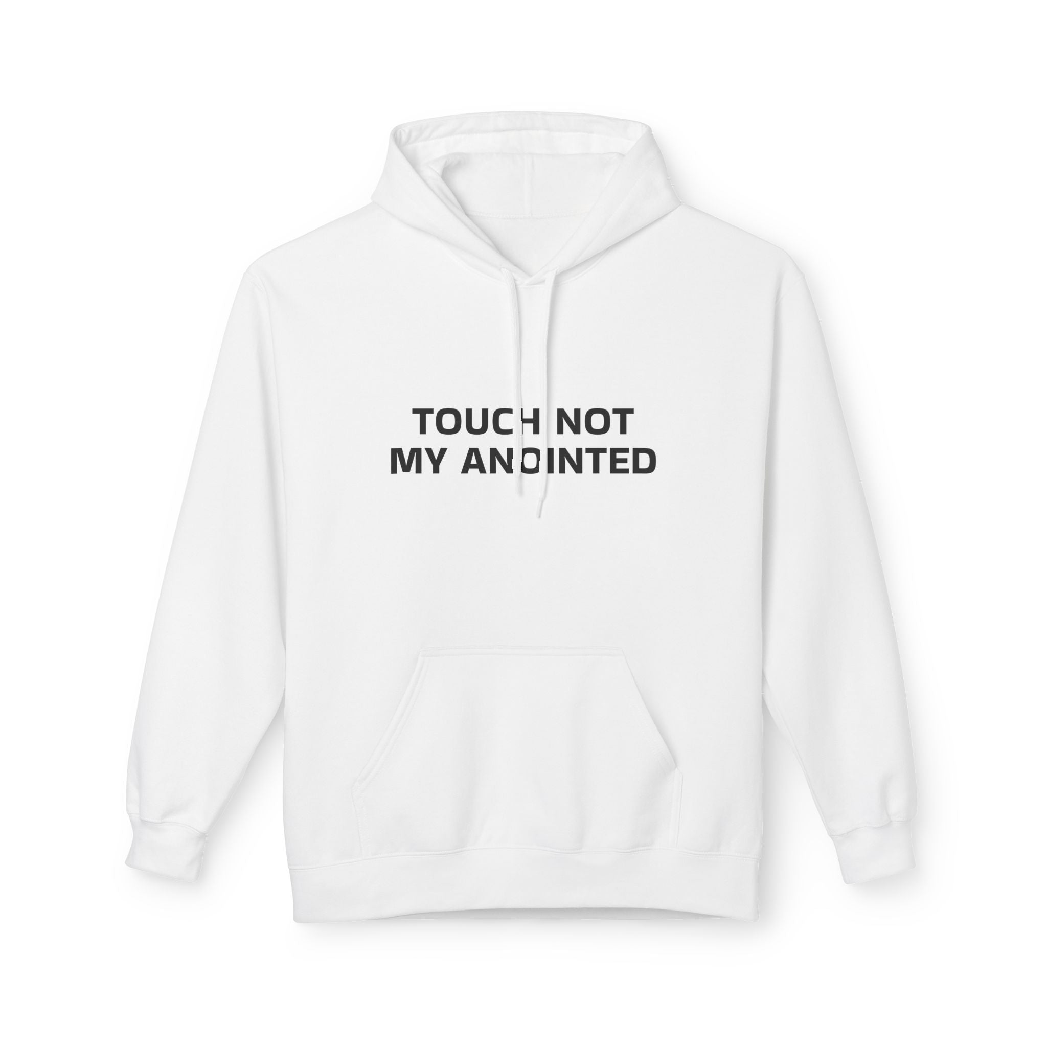"Touch Not My Anointed" Unisex Fleece Hoodie