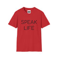 Speak Life T-Shirt — Positive Message Inspirational Tee