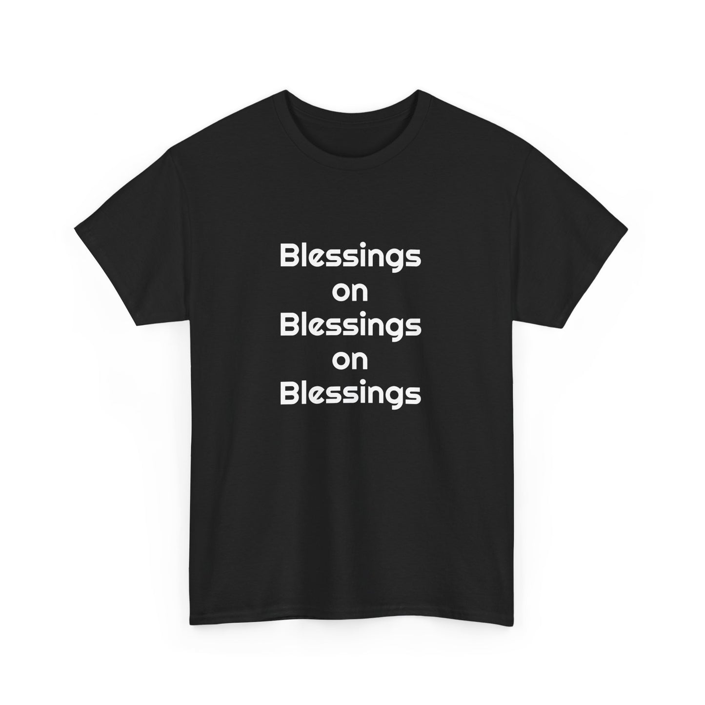 "Blessings on Blessings" Unisex Heavy Cotton Tee