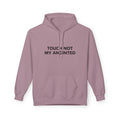 "Touch Not My Anointed" Unisex Fleece Hoodie
