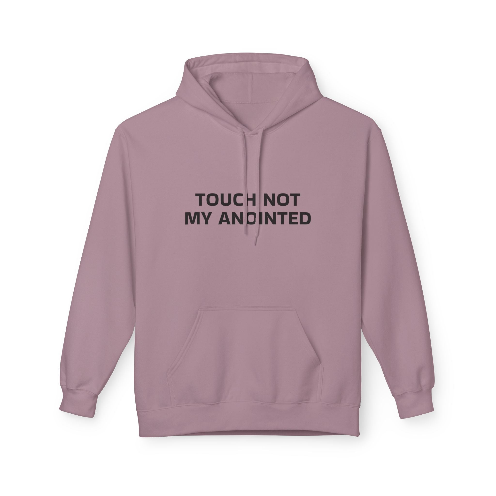 "Touch Not My Anointed" Unisex Fleece Hoodie
