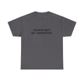 "Touch Not My Anointed" Cotton Tee