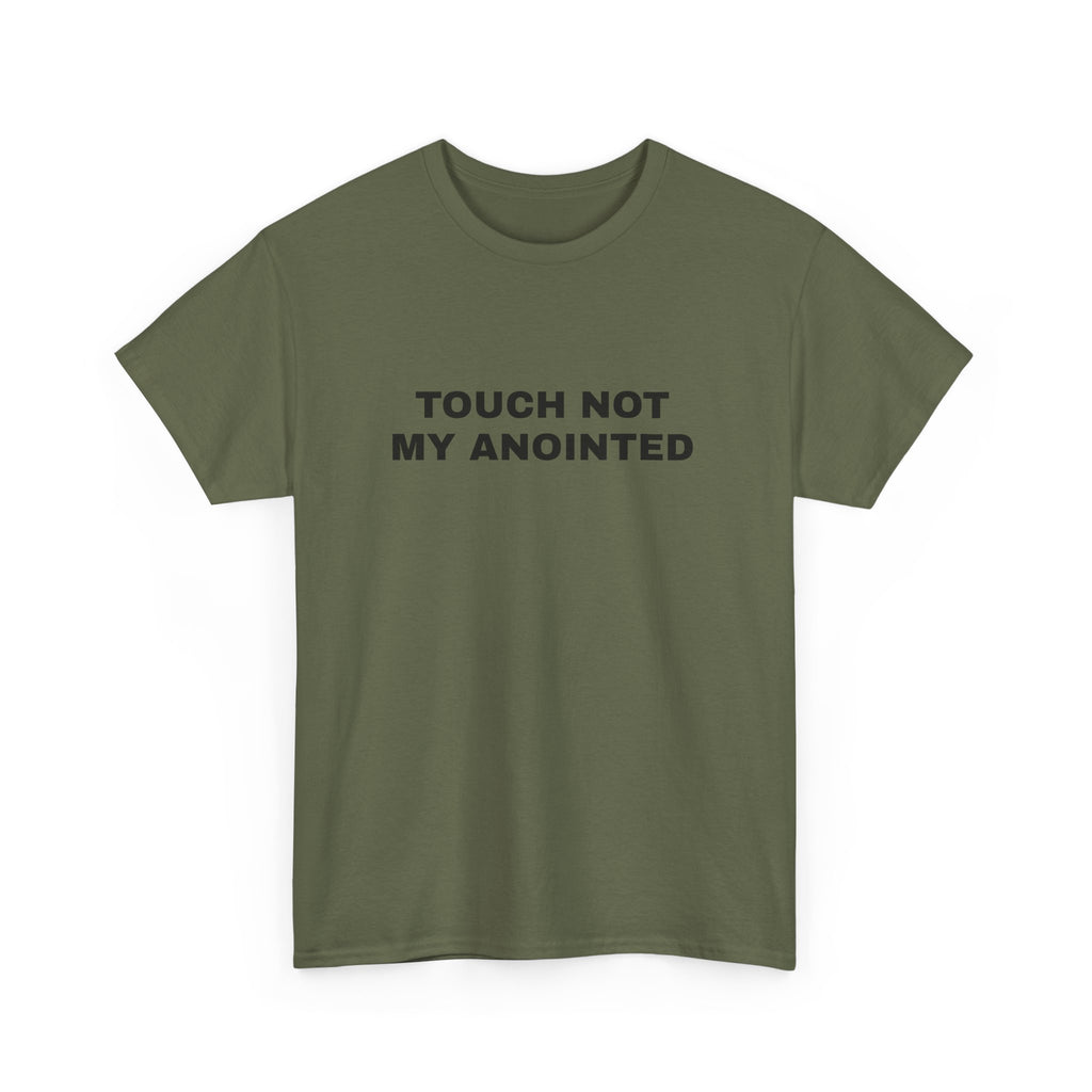 "Touch Not My Anointed" Cotton Tee
