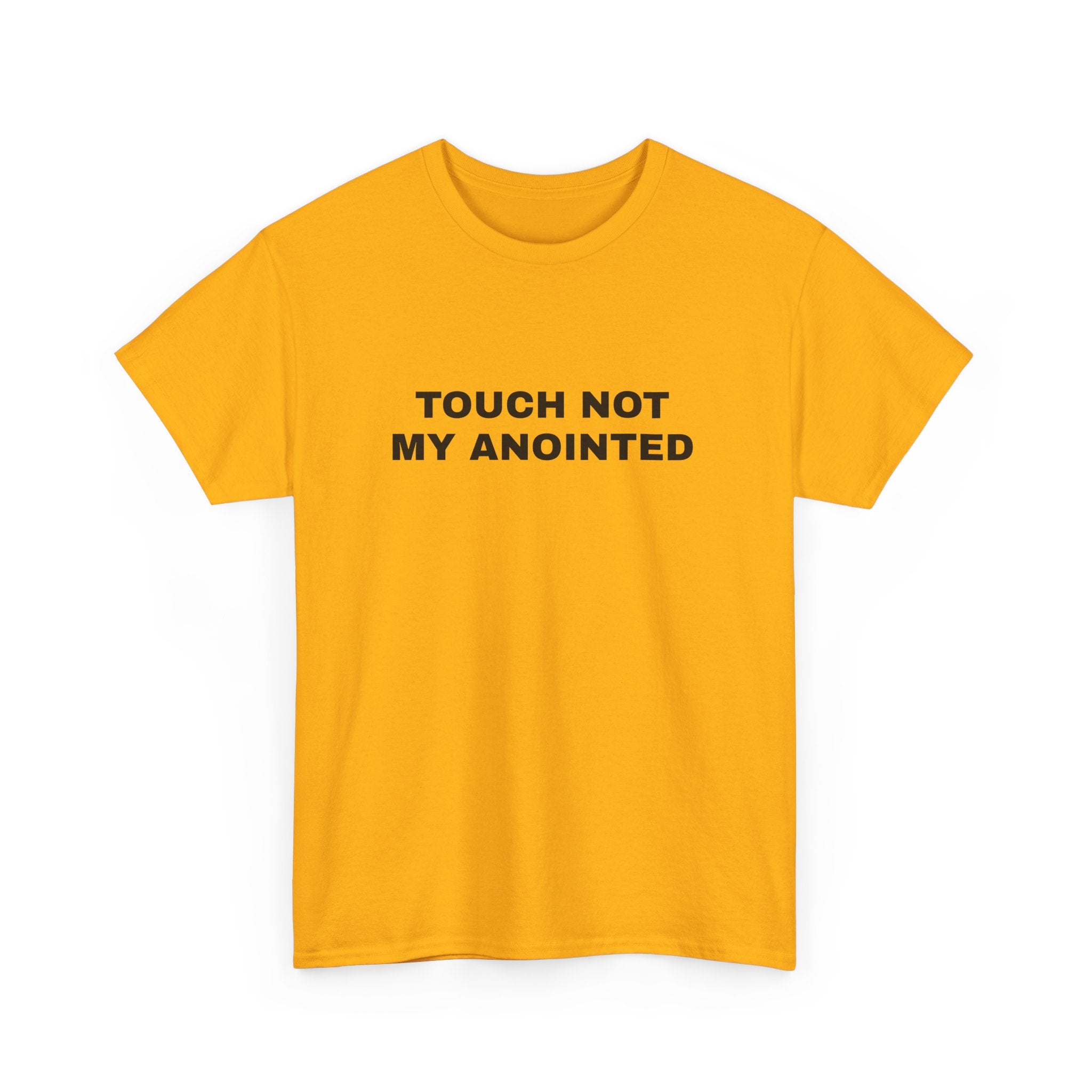 "Touch Not My Anointed" Cotton Tee