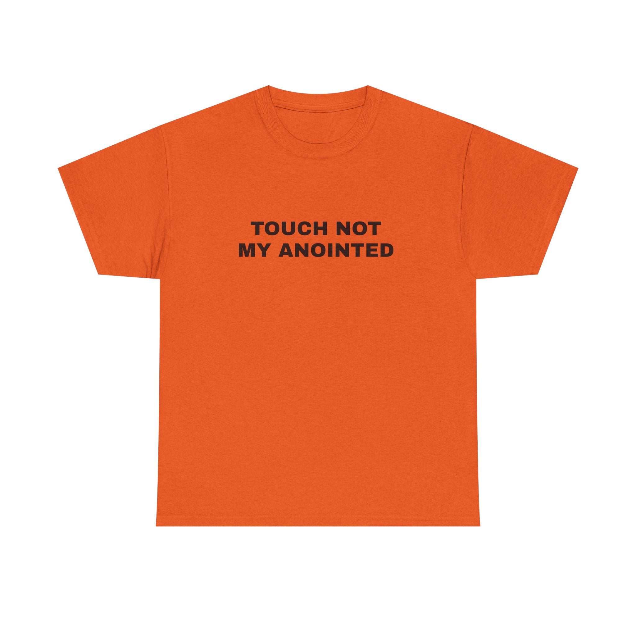 "Touch Not My Anointed" Cotton Tee