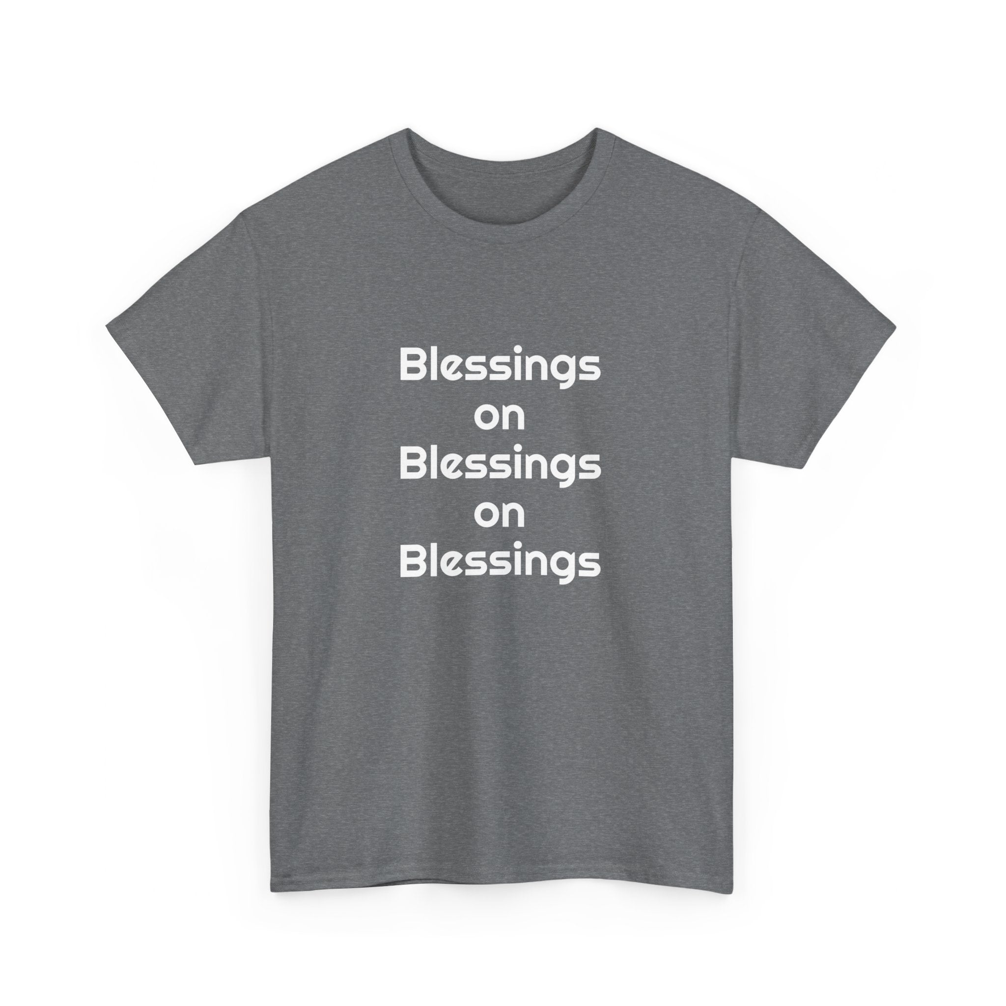 "Blessings on Blessings" Unisex Heavy Cotton Tee