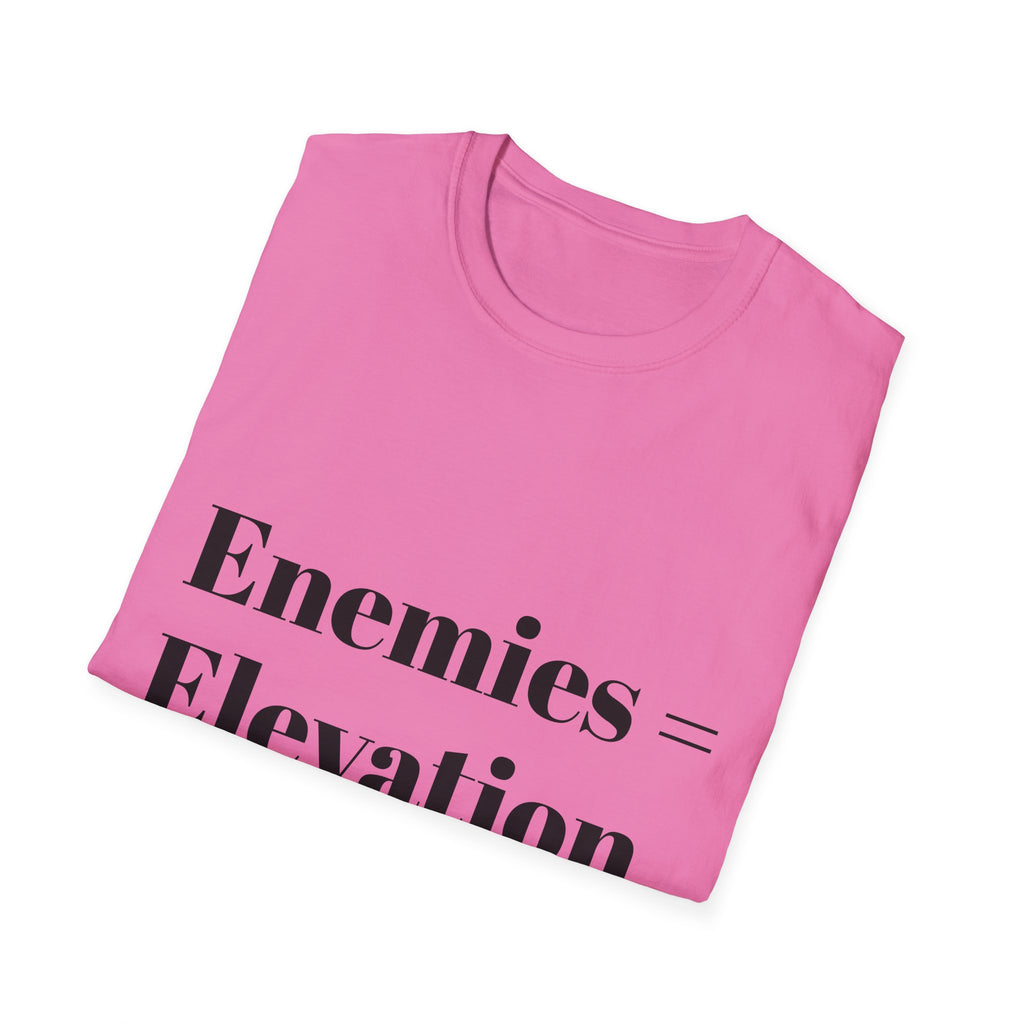 "Enemies = Elevation" Unisex Softstyle T-Shirt