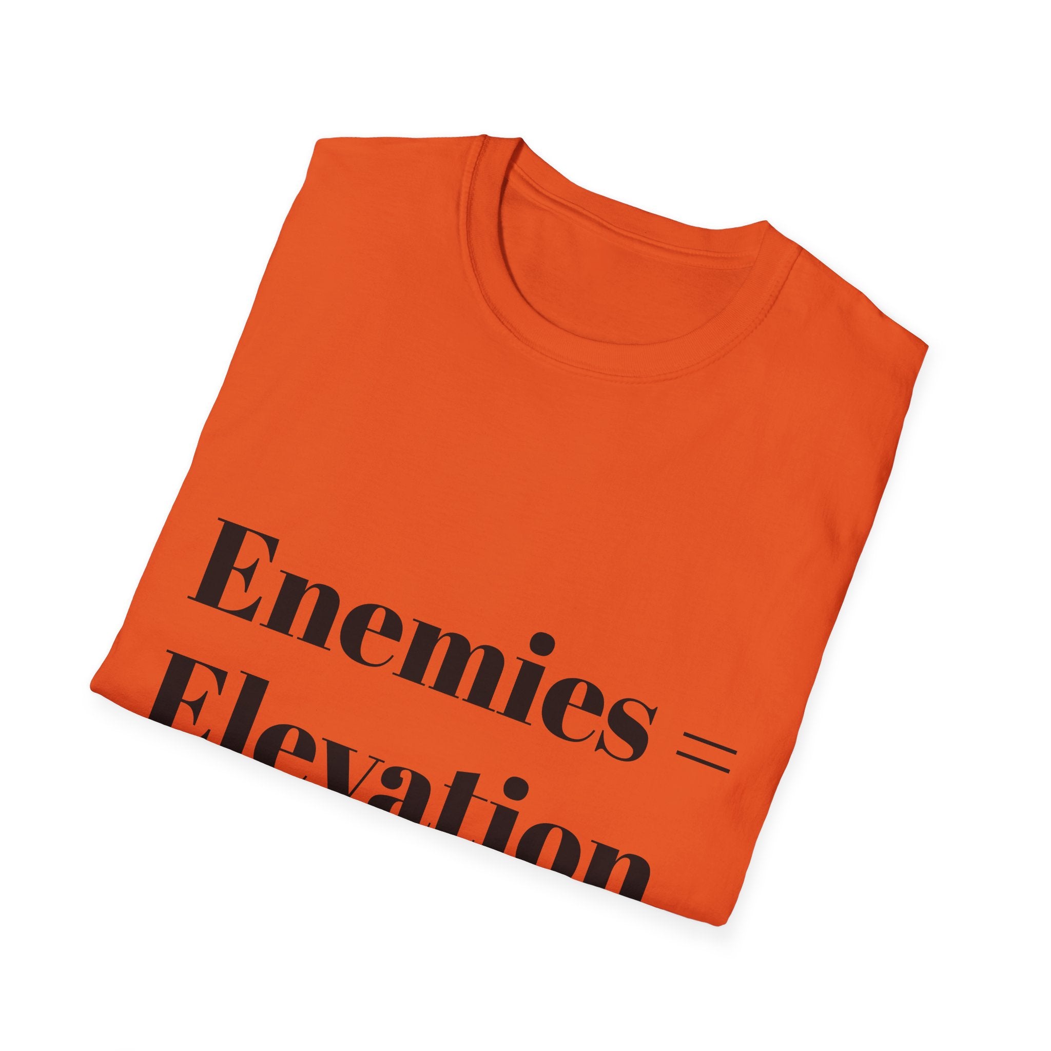 "Enemies = Elevation" Unisex Softstyle T-Shirt