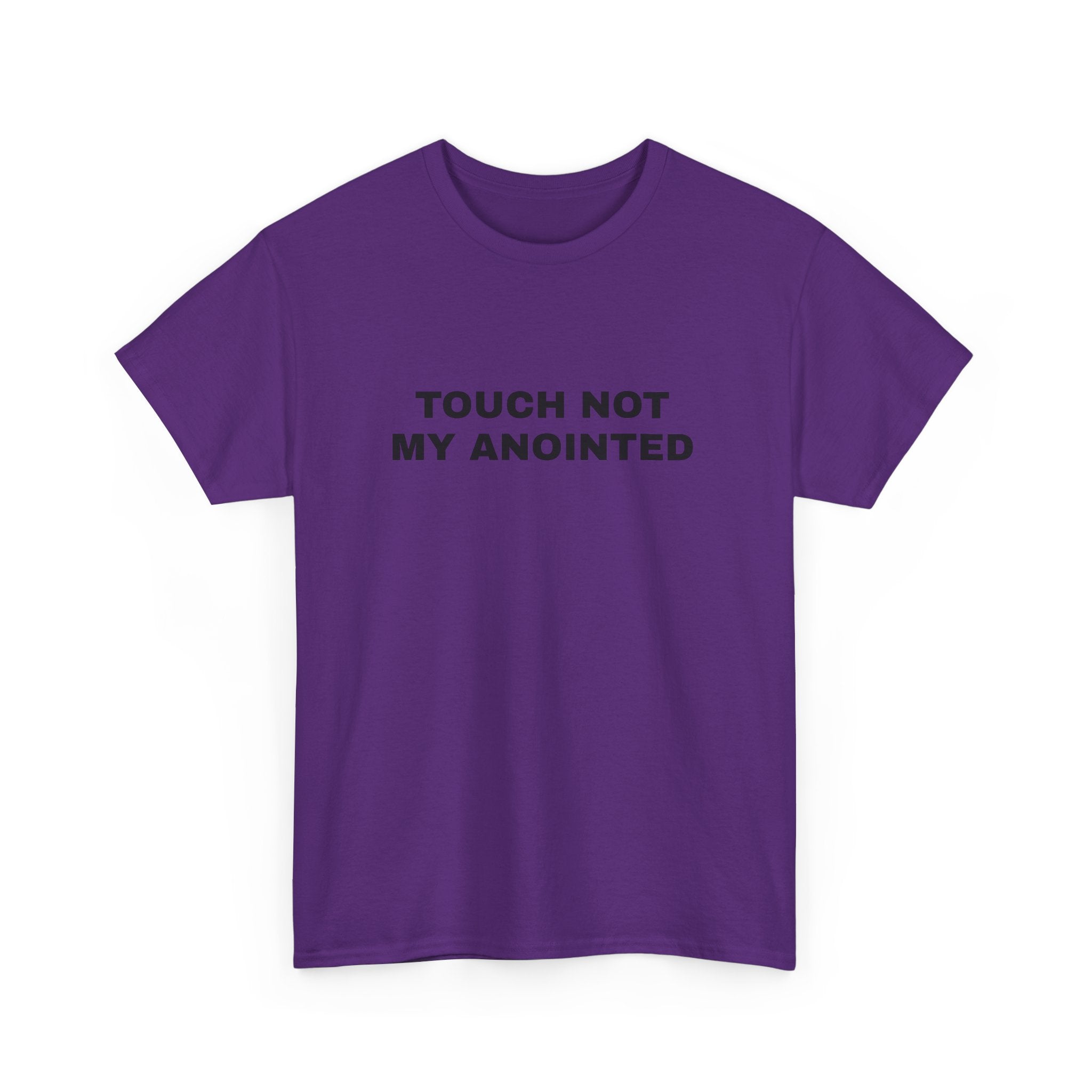 "Touch Not My Anointed" Cotton Tee