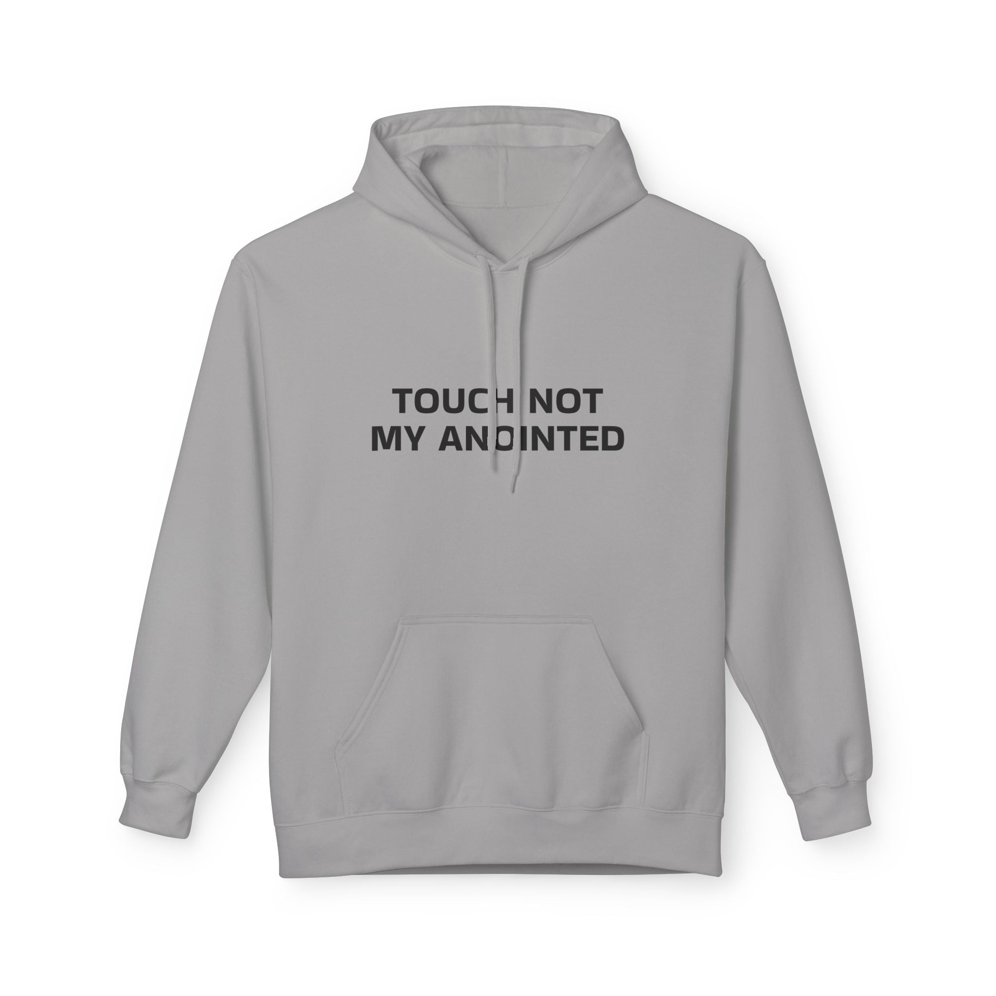 "Touch Not My Anointed" Unisex Fleece Hoodie