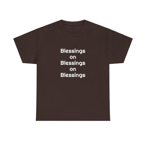 "Blessings on Blessings" Unisex Heavy Cotton Tee