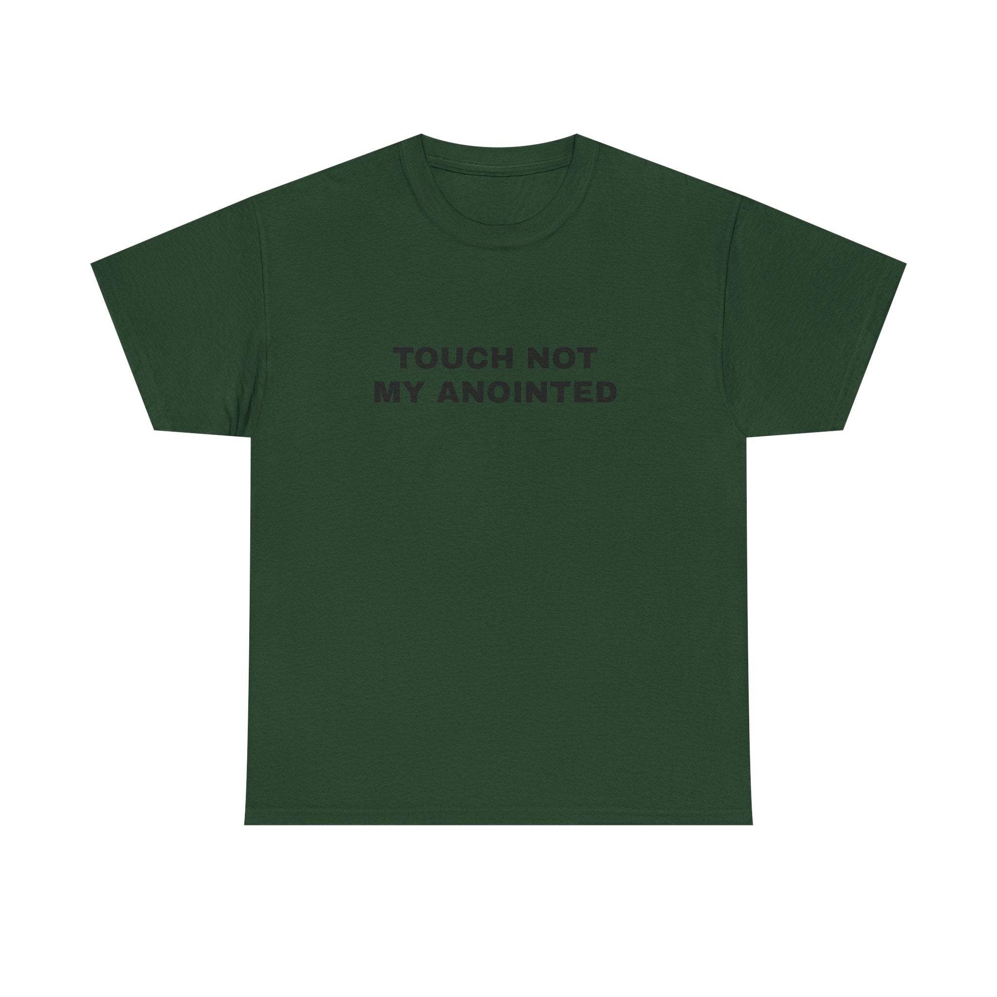 "Touch Not My Anointed" Cotton Tee