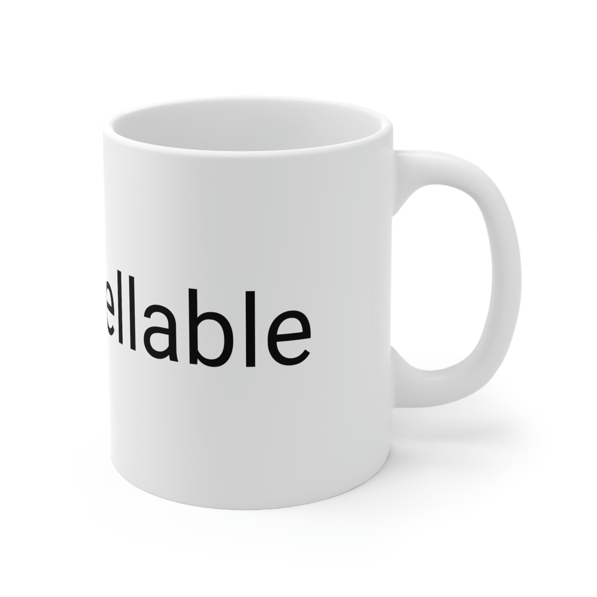 "Uncancellable" Ceramic Mug 11oz