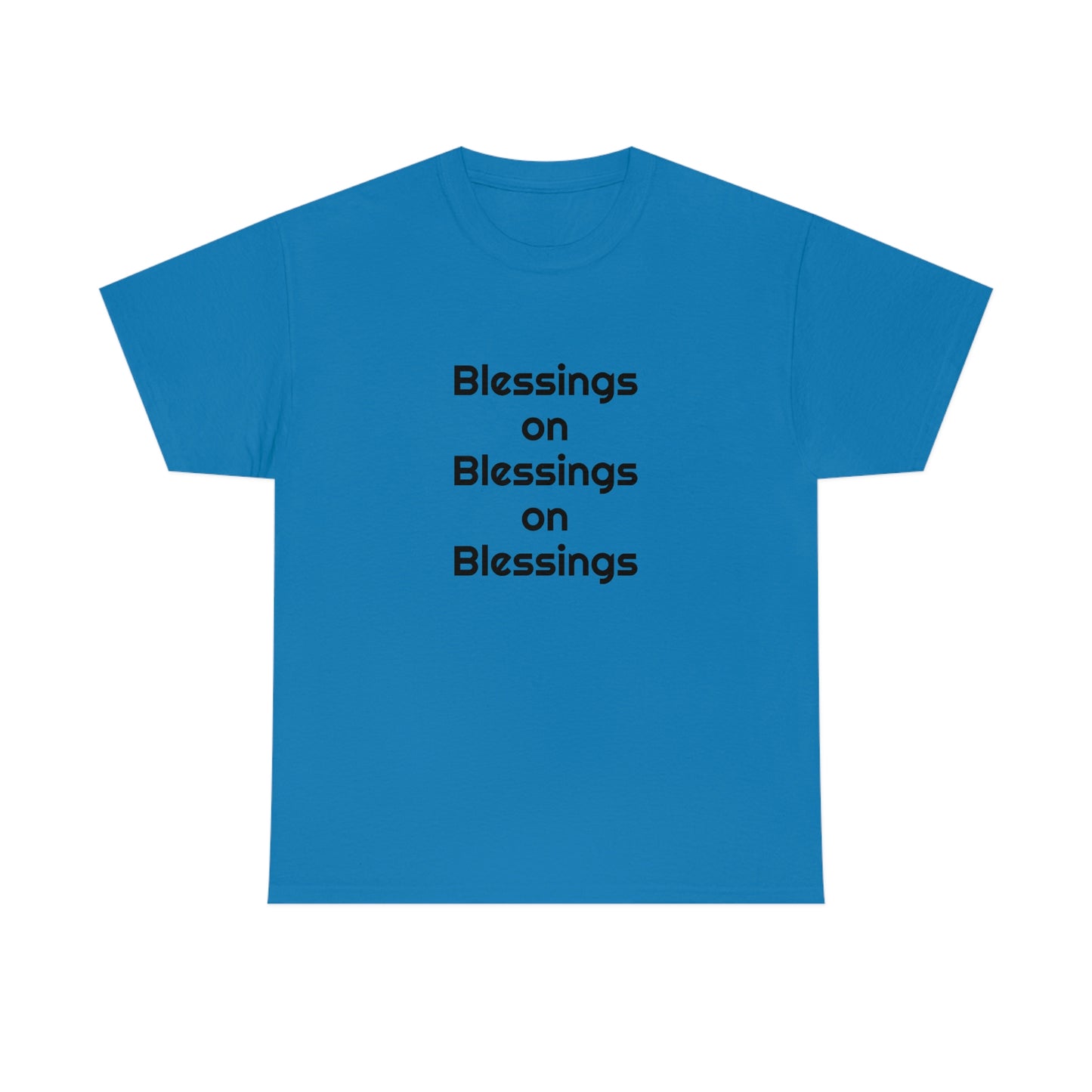 "Blessings on Blessings" Unisex Heavy Cotton Tee