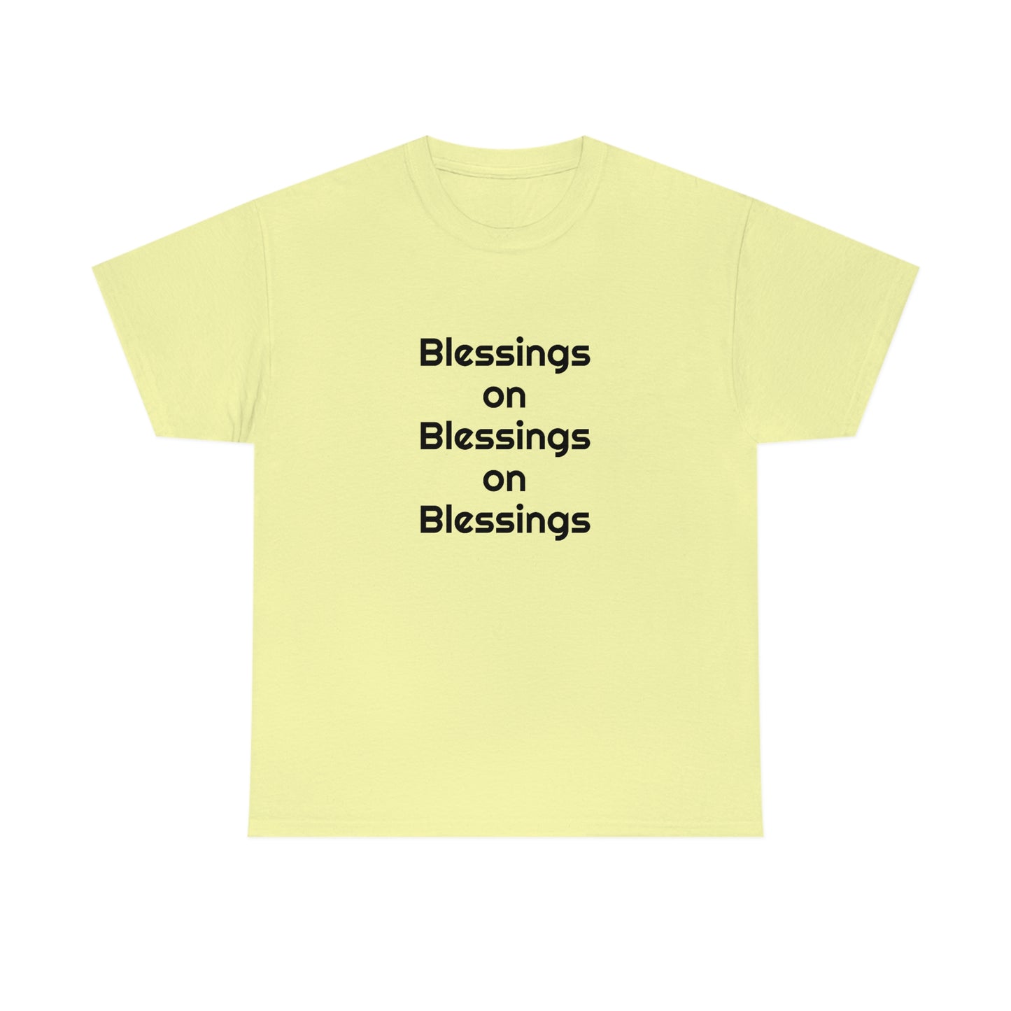 "Blessings on Blessings" Unisex Heavy Cotton Tee