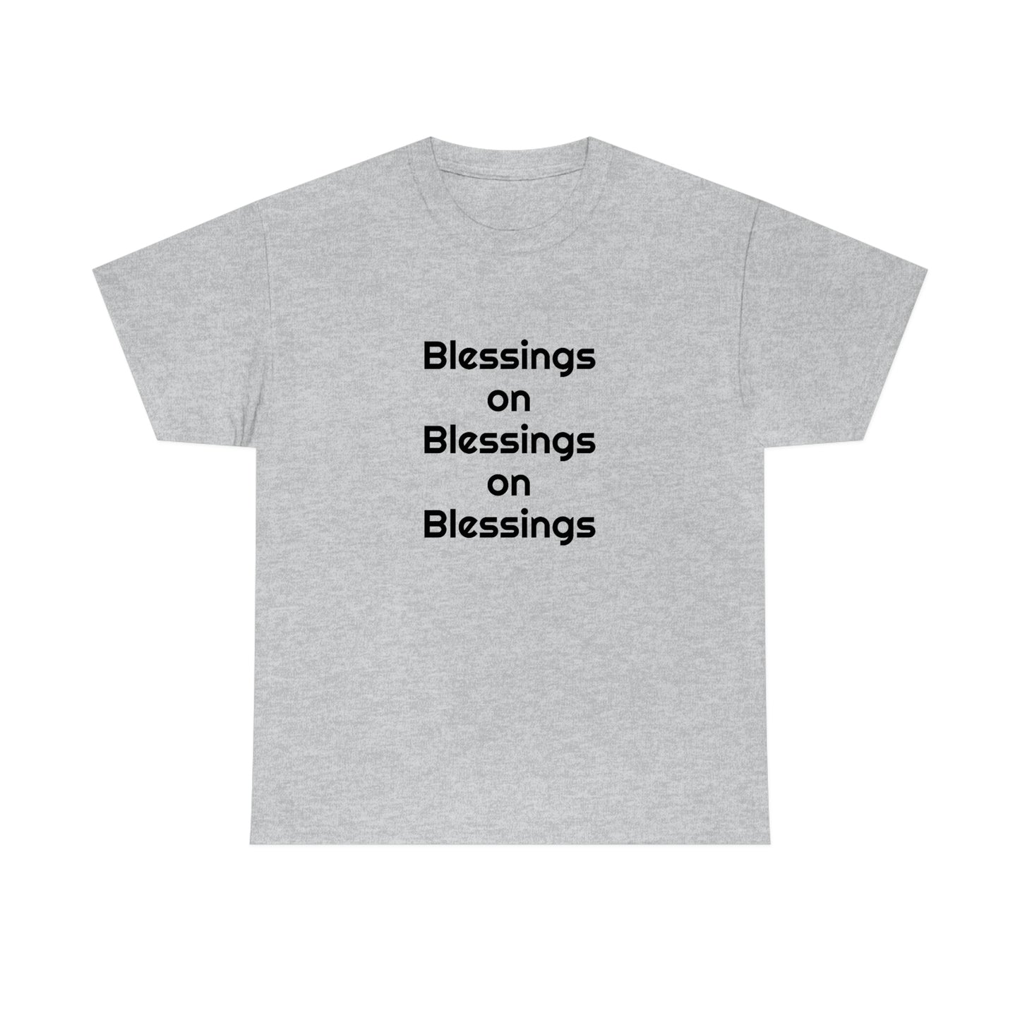 "Blessings on Blessings" Unisex Heavy Cotton Tee