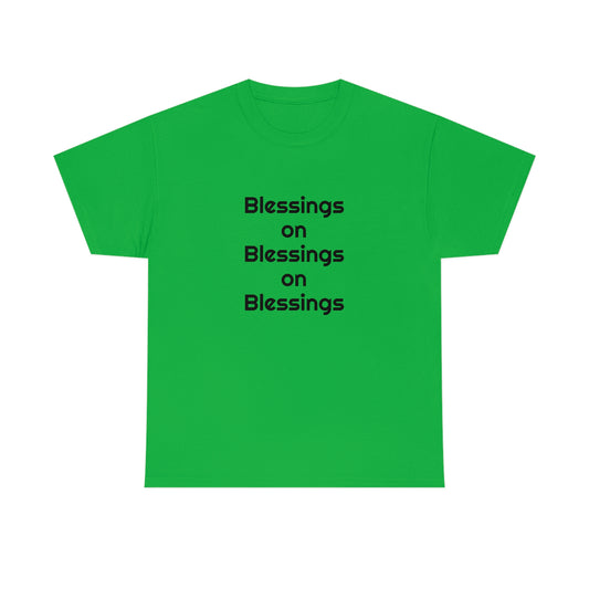 "Blessings on Blessings" Unisex Heavy Cotton Tee