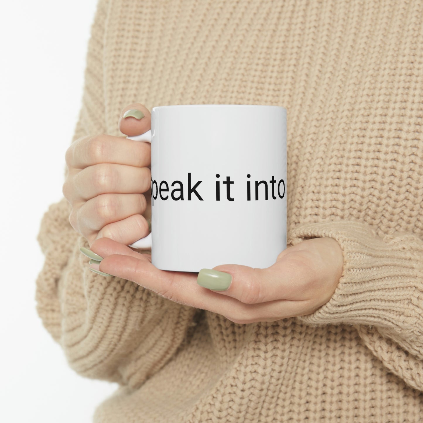 Speak it into existenceCeramic Mug 11oz