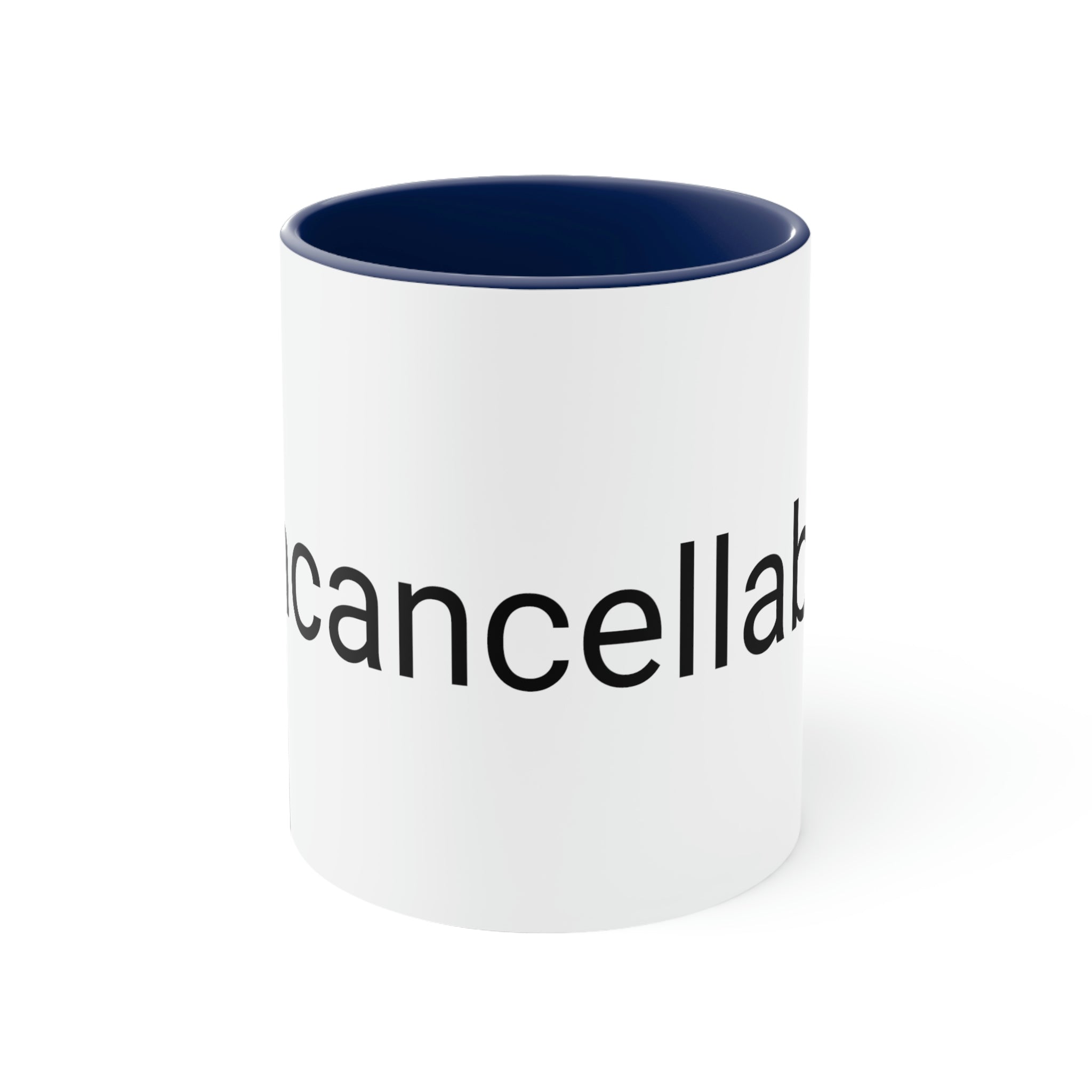 "Uncancellable" Accent Coffee Mug, 11oz