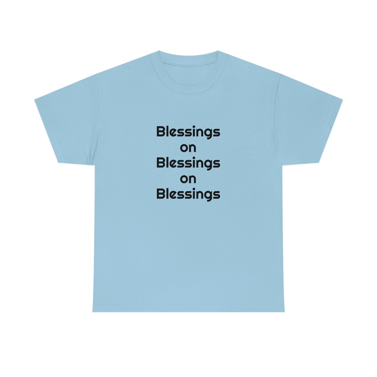 "Blessings on Blessings" Unisex Heavy Cotton Tee