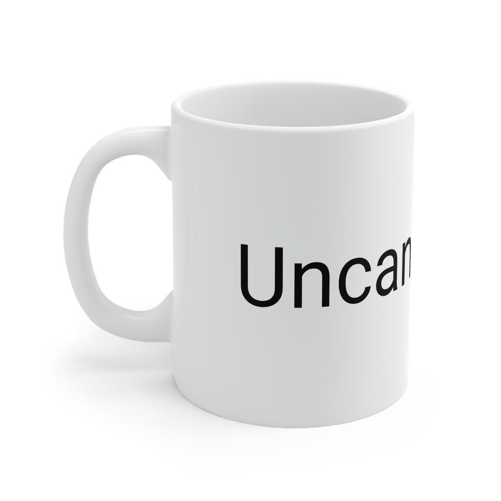 "Uncancellable" Ceramic Mug 11oz