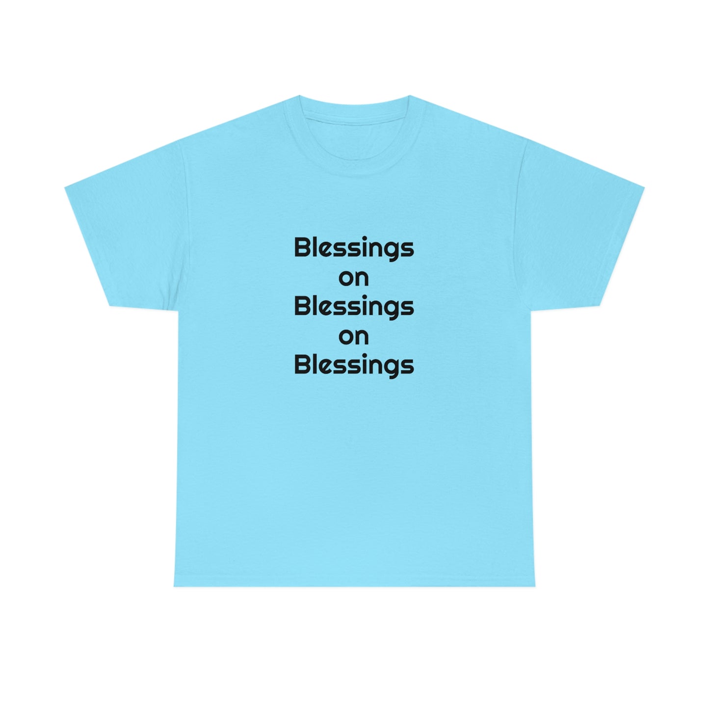 "Blessings on Blessings" Unisex Heavy Cotton Tee