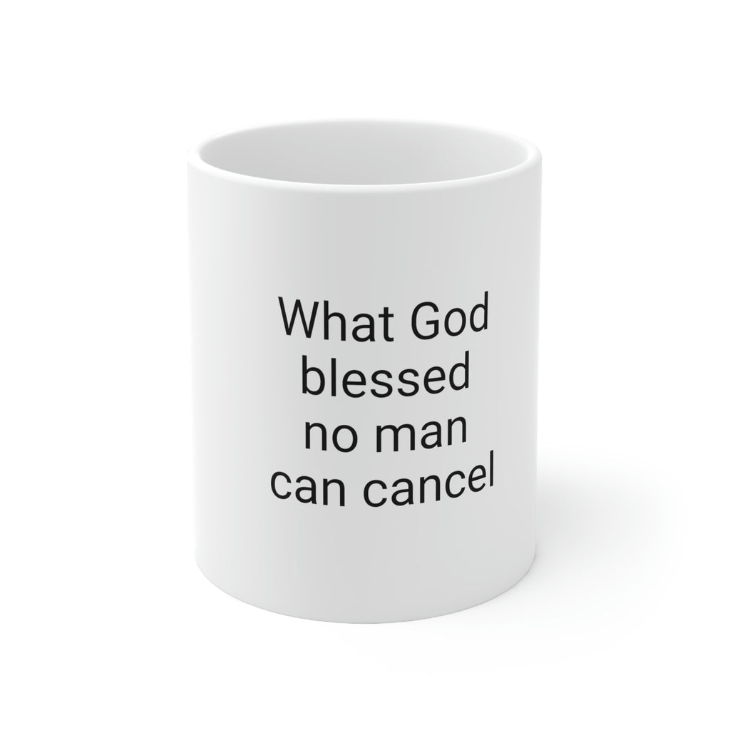 "What God Has Blessed" Ceramic Mug 11ozd"