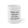 "What God Has Blessed" Ceramic Mug 11ozd"