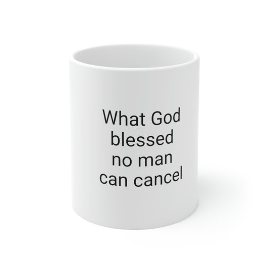 "What God Has Blessed" Ceramic Mug 11ozd"