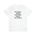 "Speak Life - Power of Life and Death" Unisex Jersey Short Sleeve Tee