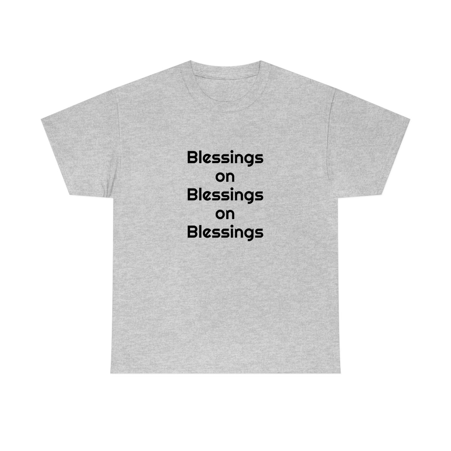 "Blessings on Blessings" Unisex Heavy Cotton Tee