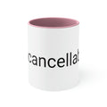 "Uncancellable" Accent Coffee Mug, 11oz