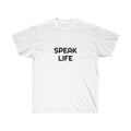 "Speak Life" Unisex Ultra Cotton Tee
